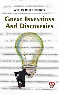 Great Inventions And Discoveries (eBook, ePUB) - Piercy, Willis Duff