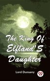 The King Of Elfland'S Daughter (eBook, ePUB)