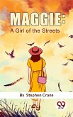 Maggie: A Girl Of The Streets (eBook, ePUB)
