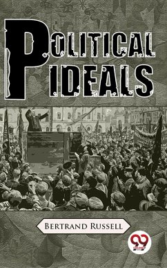 Political Ideals (eBook, ePUB) - Russell, Bertrand