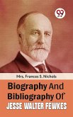Biography And Bibliography Of Jesse Walter Fewkes (eBook, ePUB)
