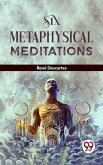 Six Metaphysical Meditations (eBook, ePUB)