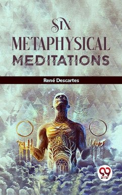 Six Metaphysical Meditations (eBook, ePUB) - Descartes, René