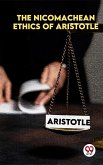 The Nicomachean Ethics Of Aristotle (eBook, ePUB)