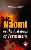 Naomi Or The Last Days Of Jerusalem (eBook, ePUB)
