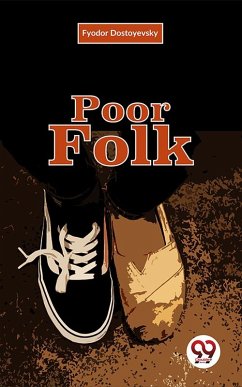 Poor Folk (eBook, ePUB) - Dostoyevsky, Fyodor