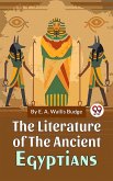 The Literature Of The Ancient Egyptians (eBook, ePUB)