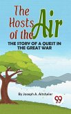 The Hosts Of The Air The Story Of A Quest In The Great War (eBook, ePUB)