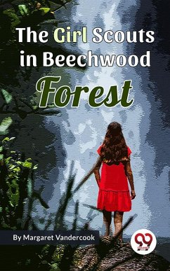 The Girl Scouts in Beechwood Forest (eBook, ePUB) - Vandercook, Margaret