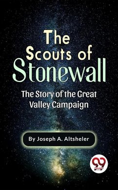 Cover The Scouts Of Stonewall The Story Of The Great Valley Campaign (eBook, ePUB)