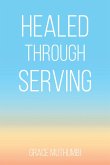 Healed Through Serving (eBook, ePUB)