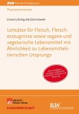 Leitsätze für Fleisch, Fleischerzeugnisse sowie vegane und vegetarische Lebensmittel mit Ähnlichkeit zu Lebensmitteln tierischen Ursprungs (eBook, PDF)