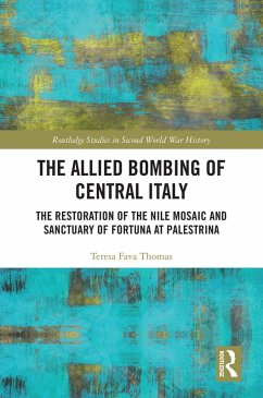 The Allied Bombing of Central Italy (eBook, PDF) - Fava Thomas, Teresa