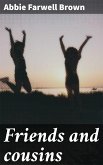 Friends and cousins (eBook, ePUB)