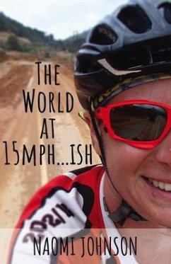 The World at 15mph . . . ish (eBook, ePUB) - Johnson, Naomi