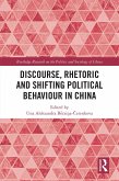 Discourse, Rhetoric and Shifting Political Behaviour in China (eBook, ePUB)
