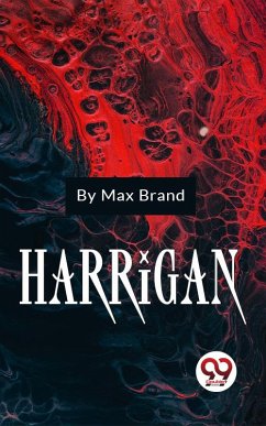 Harrigan (eBook, ePUB) - Brand, Max