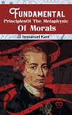 Fundamental Principles Of The Metaphysic Of Morals (eBook, ePUB)