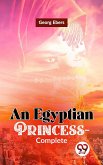 An Egyptian Princess-Complete (eBook, ePUB) An Egyptian Princess-Complete (eBook, ePUB)