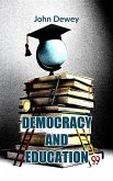 Democracy And Education (eBook, ePUB) Democracy And Education (eBook, ePUB)