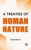 A Treatise Of Human Nature (eBook, ePUB)
