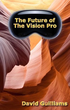 The future of the Vision Pro (eBook, ePUB) - Guilliams, David