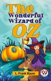 The Wonderful Wizard Of Oz (eBook, ePUB)