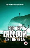 For The Freedom Of The Seas (eBook, ePUB)
