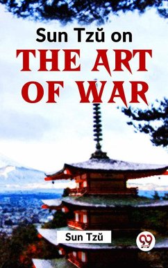 Sun Tzu On The Art Of War (eBook, ePUB) - Tzu, Sun