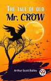 The Tale Of Old Mr. Crow (eBook, ePUB)