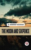 The moon and sixpence (eBook, ePUB)