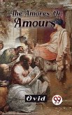 The Amores; Or, Amours (eBook, ePUB)
