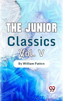 The Junior Classics (eBook, ePUB) Cover The Junior Classics (eBook, ePUB)