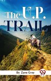 The U. P. Trail (eBook, ePUB)