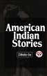 American Indian Stories (eBook, ePUB) - Bild 1