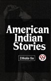 American Indian Stories (eBook, ePUB) American Indian Stories (eBook, ePUB)