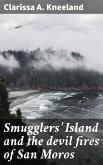 Smugglers' Island and the devil fires of San Moros (eBook, ePUB)