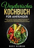 Vegetarisches Kochbuch für Anfänger (eBook, ePUB)