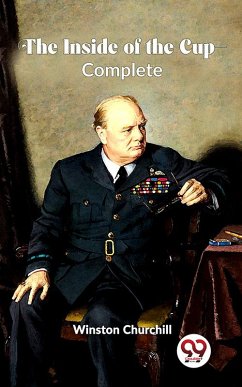 The Inside Of The Cup -Complete (eBook, ePUB) - Churchill, Winston