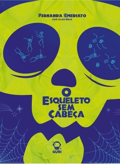 O esqueleto sem cabeça (eBook, ePUB) - Emediato, Fernanda