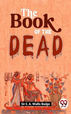 The Book Of The Dead (eBook, ePUB) - Budge, E. A. Wallis