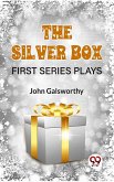 The Silver Box First Series Plays (eBook, ePUB)