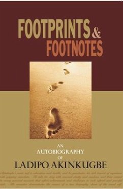 Footprints and Footnotes An Autobiography of Ladipo Akinkugbe (eBook, ePUB) - Akinkugbe, Ladipo