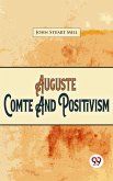 Auguste Comte And Positivism (eBook, ePUB)