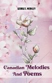 Canadian Melodies And Poems (eBook, ePUB) Canadian Melodies And Poems (eBook, ePUB)