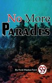 No More Parades (eBook, ePUB)