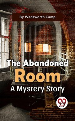 Cover The Abandoned Room A Mystery Story (eBook, ePUB)