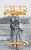 The Road To Wigan Pier (eBook, ePUB)