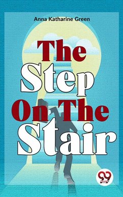 The Step On The Stair (eBook, ePUB) - Green, Anna Katharine