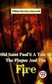 Old Saint Paul'S A Tale Of The Plague And The Fire (eBook, ePUB)